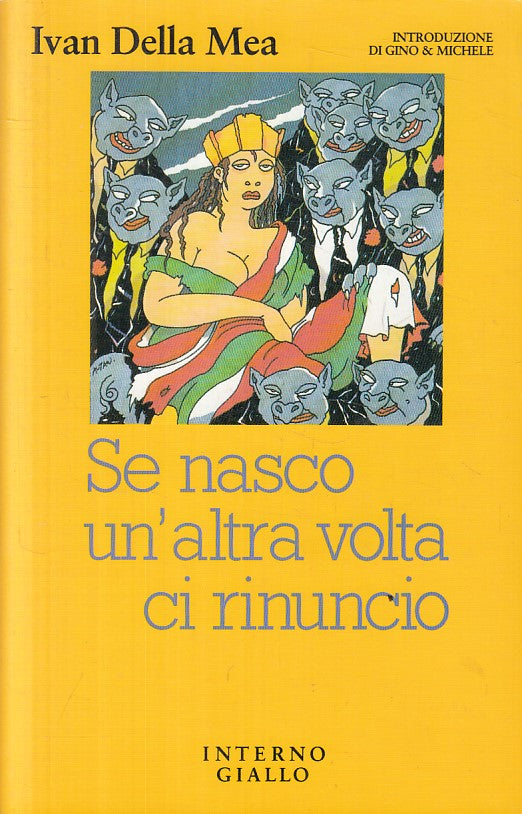 LS- SE NASCO UN'ALTRA VOLTA CI RINUNCIO- MEA- INTERNO GIALLO--- 1992 - B - ZFS36