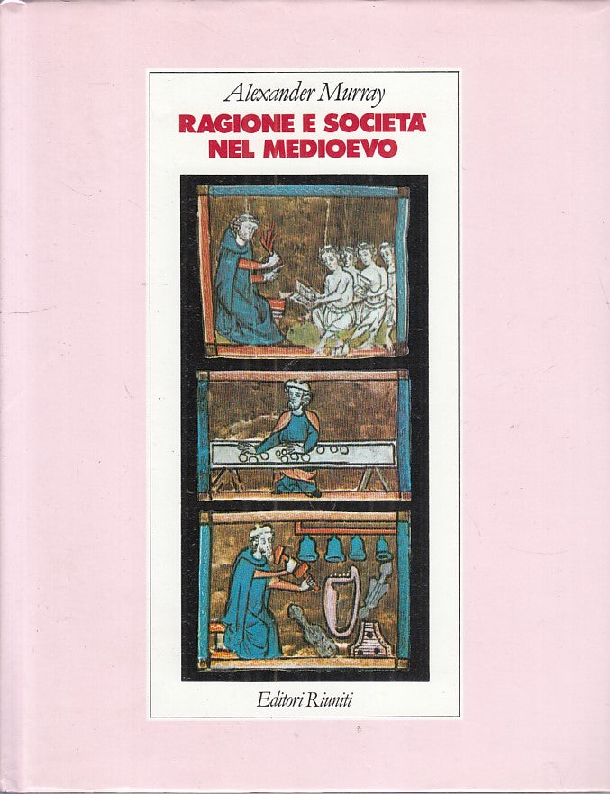 LS- RAGIONE E SOCIETA' NEL MEDIOEVO - MURRAY - RIUNITI --- 1986 - CS - YFS385