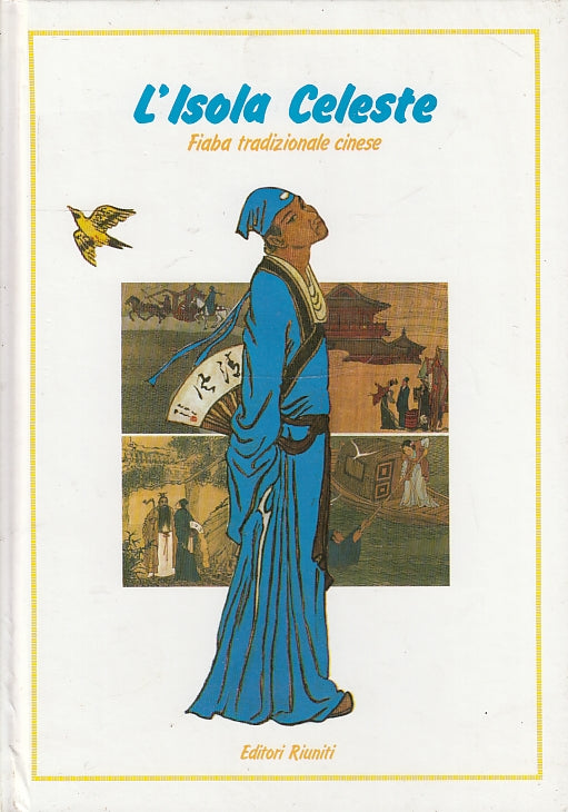 LB- L'ISOLA CELESTE FIABA TRADIZIONALE CINESE LIAO -- RIUNITI--- 1986- C- YFS698