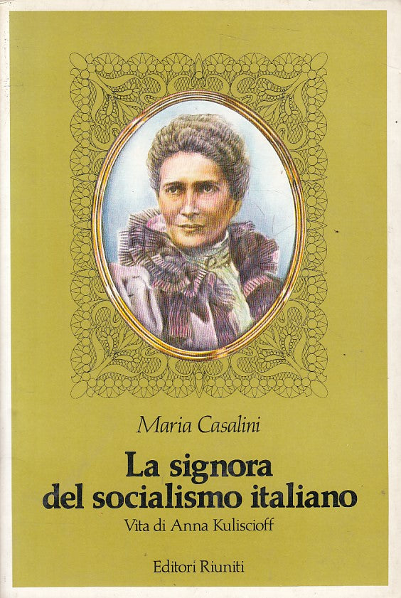 LS- LA SIGNORA DEL SOCIALISMO ITALIANO - CASALINI - RIUNITI--- 1987 - B - YFS321