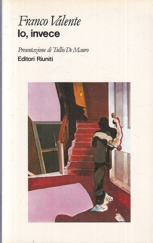 LN- IO INVECE - FRANCO VALENTE - EDITORI RIUNITI --- 1987- B- YFS598