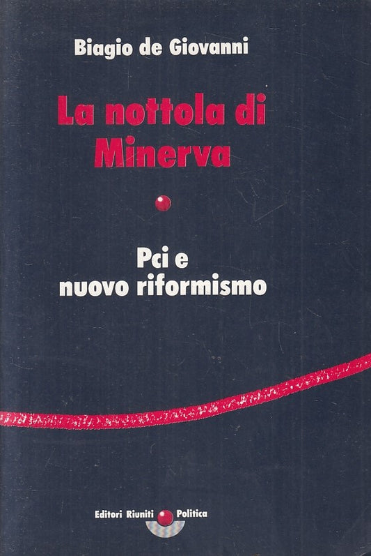 LS- LA NOTTOLA DI MINERVA- BIAGIO DE GIOVANNI- RIUNITI- POLITICA-- 1989- B-YFS32