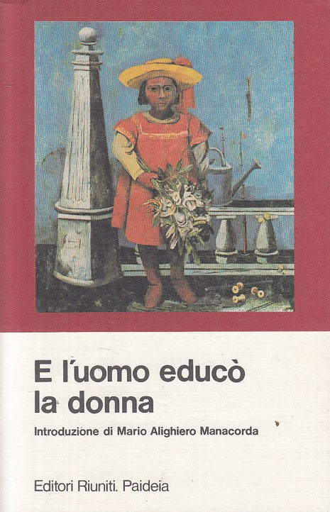 LS- E Lì'UOMO EDUCO' LA DONNA - AA.VV. - RIUNITI - PAIDEIA -- 1989 - B - YFS208