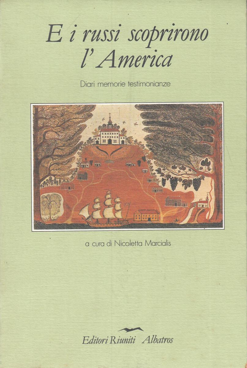 LN2- E I RUSSI SCOPRIRONO L'AMERICA - MARCIALIS - EDITORI RIUNITI - B - JXS68
