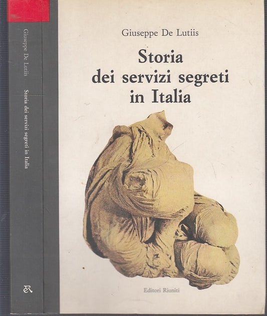 LS- STORIA DEI SERVIZI SEGRETI IN ITALIA - DE LUTIIS - RIUNITI--- 1991- B- XFS36