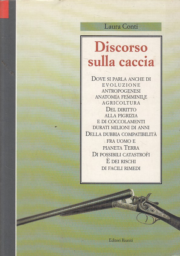 LS- DISCORSO SULLA CACCIA - LAURA CONTI - RIUNITI -- 1a ED. - 1992 - B - YFS476