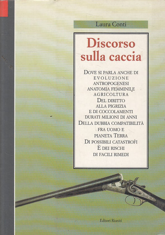LS- DISCORSO SULLA CACCIA - LAURA CONTI - RIUNITI -- 1a ED. - 1992 - B - YFS476
