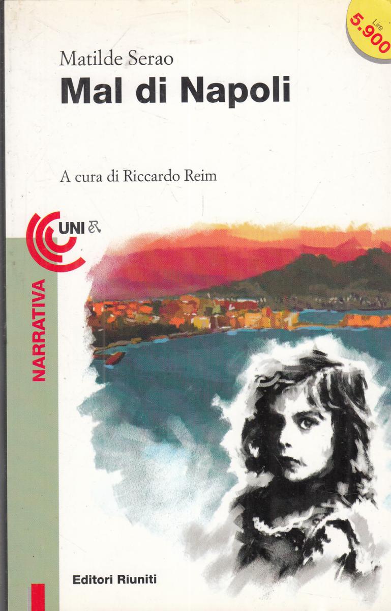 LN2- MAL DI NAPOLI - MATILDE SERAO - EDITORI RIUNITI NARRATIVA UNI - B - JXS101