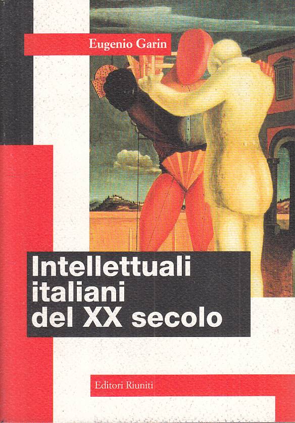 LS- INTELLETTUALI ITALIANI DEL XX SECOLO - GARIN - RIUNITI ---- B - YTS627