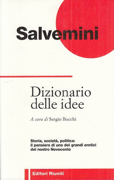 LS- DIZIONARIO IDEE STORIA SOCIETA' - SALVEMINI - RIUNITI --- 1997 - B - ZTS289