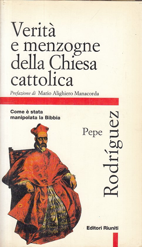 LS- VERITA' E MENZOGNE CHIESA CATTOLICA- RODRIGUEZ- RIUNITI--- 1999 - B - YFS200
