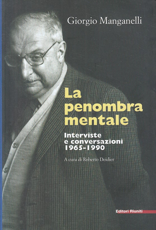 LS- LA PENOMBRA MENTALE - MANGANELLI - RIUNITI -- 1a ED. - 2001 - B - ZFS199