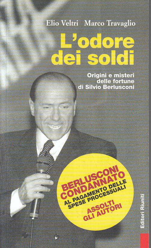 LS- L'ODORE DEI SOLDI BERLUSCONI- VELTRI TRAVAGLIO- EDITORI RIUNITI---- B-ZFS147