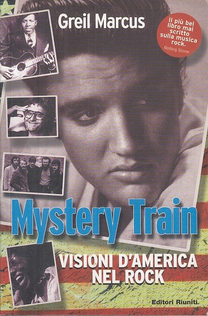 LS- MYSTERY TRAIN VISIONI D'AMERICA NEL ROCK - GREIL MARCUS ---- 2001 - B- XFS28