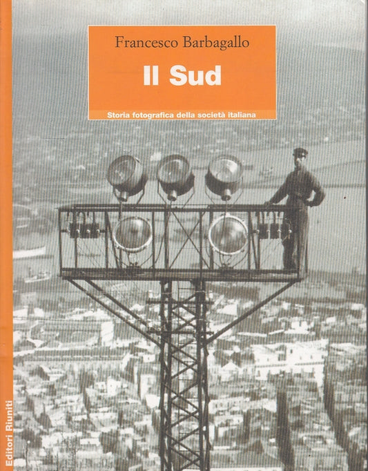 LZ- IL SUD - BARBAGALLO - RIUNITI - STORIA FOTOGRAFICA -- 2001- B- ZFS675