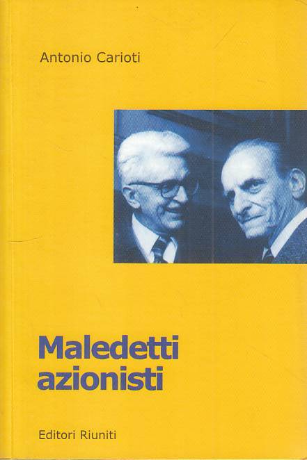 LS- MALEDETTI AZIONISTI - CARIOTI - RIUNITI -- 1a ED. - 2001 - B - YTS7