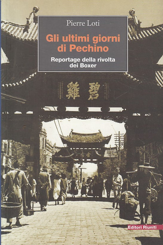 LS- GLI ULTIMI GIORNI DI PECHINO - LOTI - RIUNITI -- 1a ED. - 2002 - B - YFS320