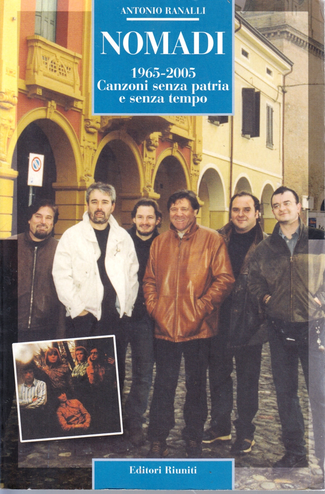 Nomadi 1965-2005 Canzoni senza patria e tempo - Ranalli- Riuniti- 1a ed.- ZFS64