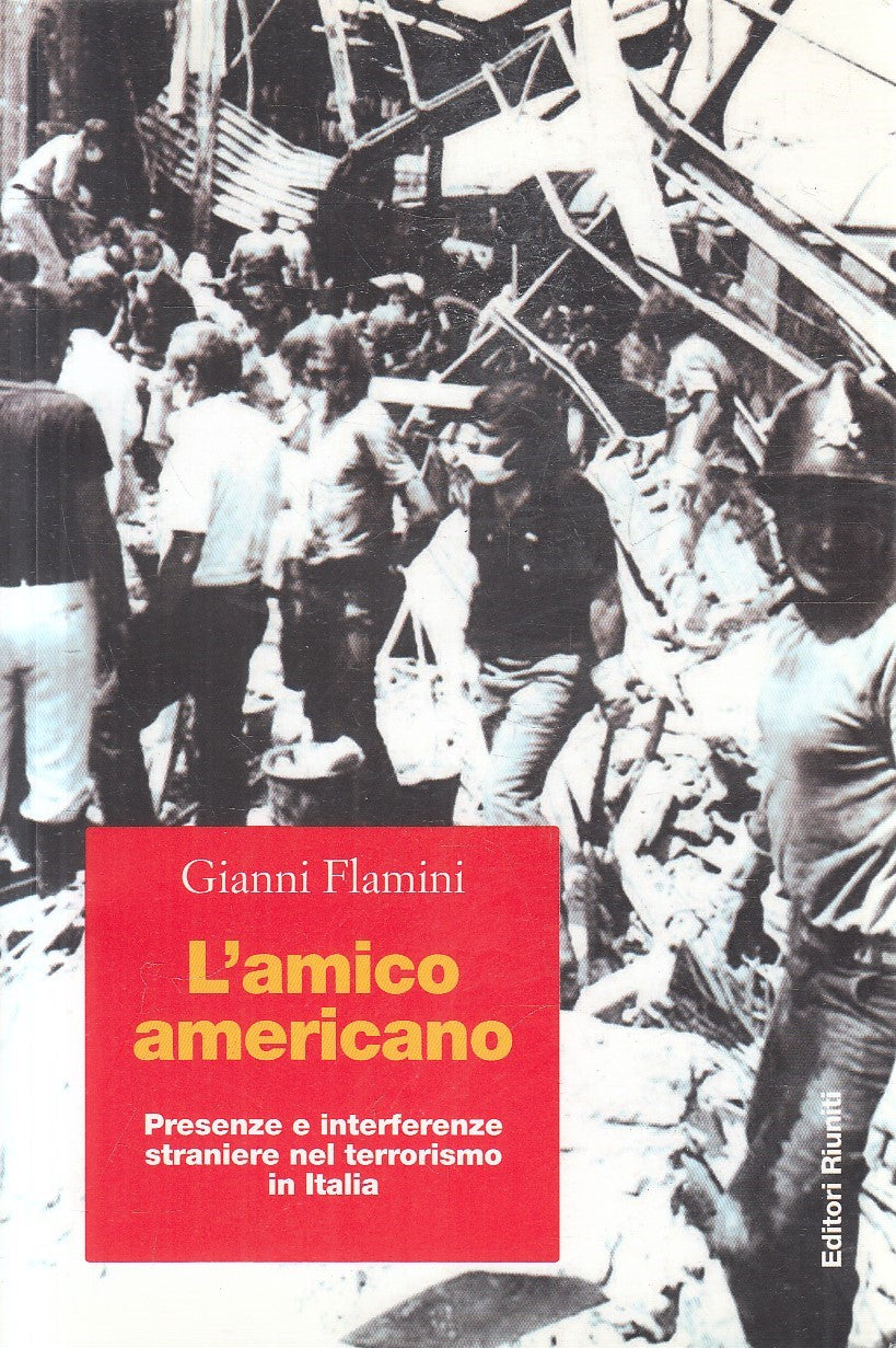 LS- L'AMICO AMERICANO - FLAMINI - RIUNITI -- 1a ED. - 2005 - B - YFS39