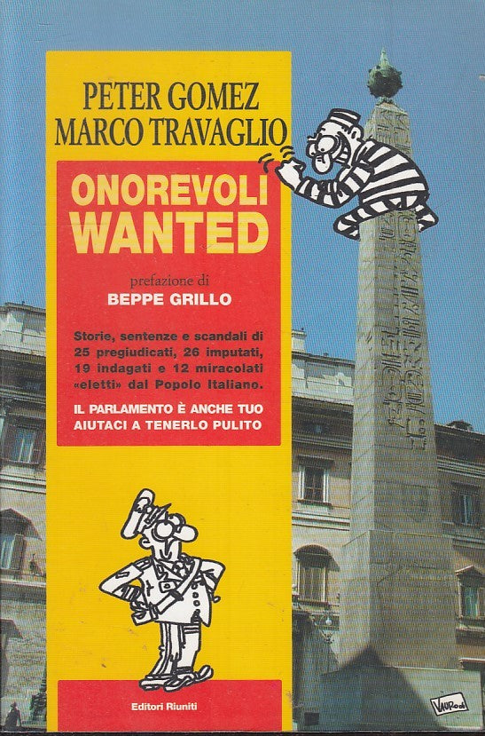 ONOREVOLI WANTED - PETER GOMEZ MARCO TRAVAGLIO GRILLO - RIUNITI - B - JXS50