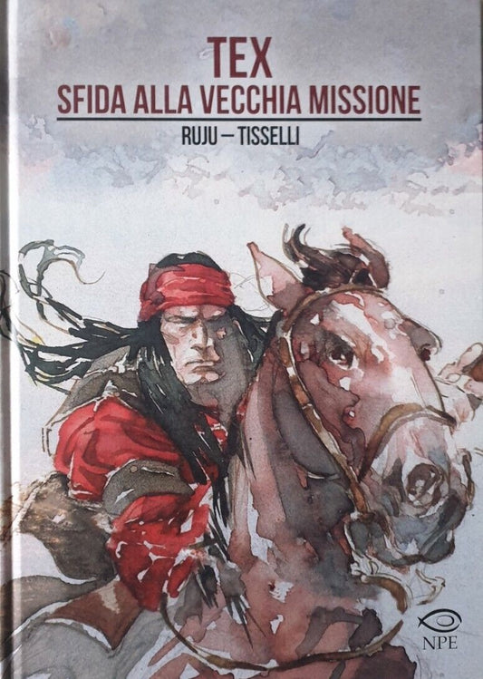 FV- TEX SFIDA ALLA VECCHIA MISSIONE - RUJU TISSELLI - NPE - 2022- C- B24