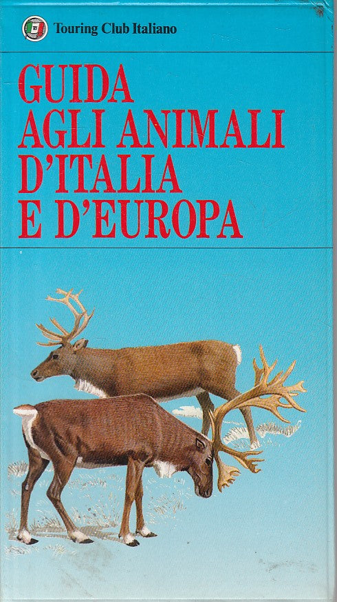 LZ- GUIDA AGLI ANIMALI D'ITALIA E D'EUROPA -- TCI --- 1987 - B - YFS381