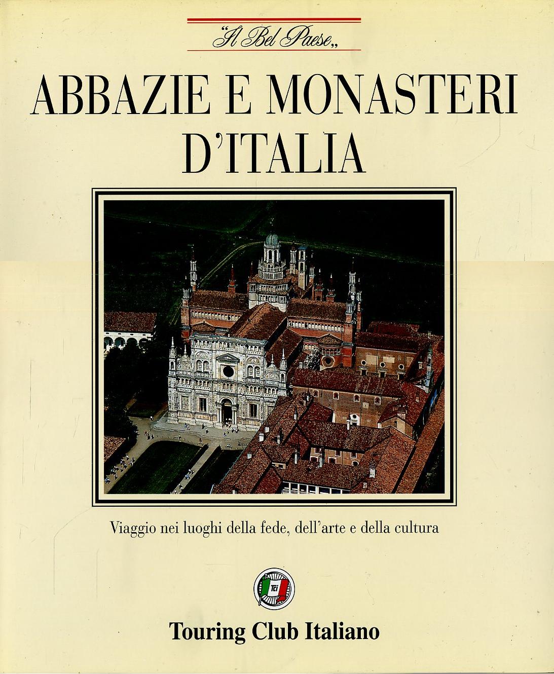 LV- ABBAZIE E MONASTERI D'ITALIA -- TOURING CLUB ITALIANO --- 1996 - CS - YFS863