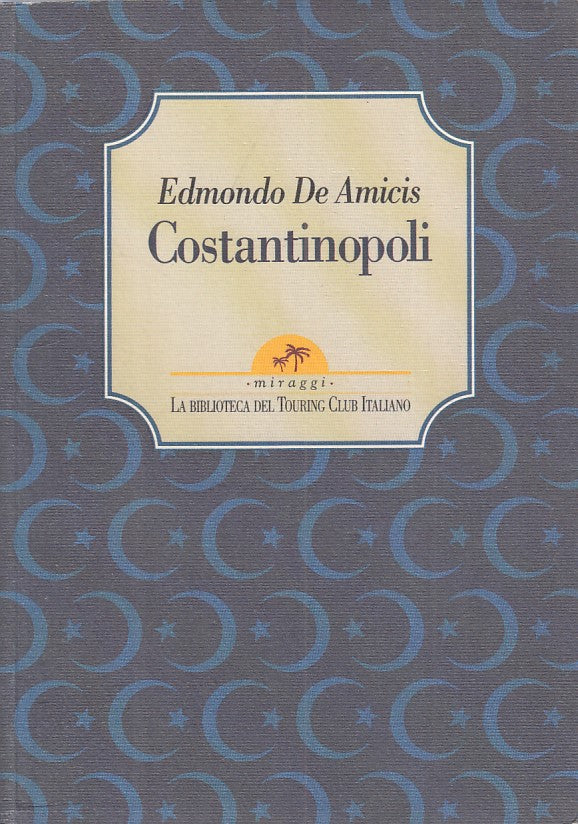 LN- COSTANTINOPOLI - DE AMICIS - TCI - MIRAGGI -- 1997 - B - YFS336