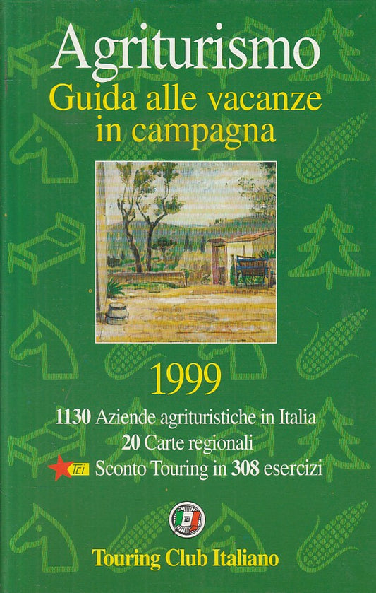 LV- AGRITURISMO GUIDA ALLE VACANZE IN CAMPAGNA -- TCI --- 1999 - B - ZFS296