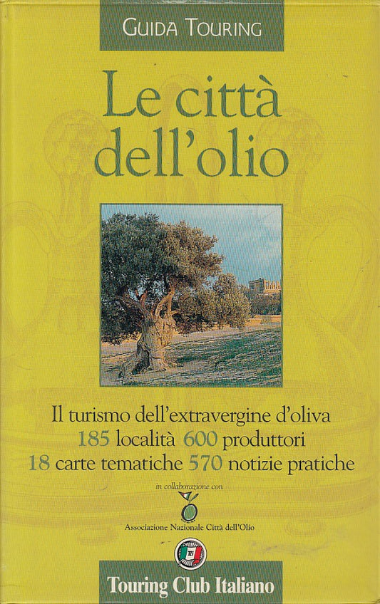 LV- LE CITTA' DELL'OLIO -- TCI - GUIDA TOURING -- 2001 - B - YFS32
