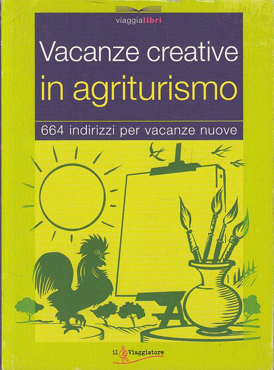LV- VACANZE CREATIVE IN AGRITURISMO INDIRIZZI-- VIAGGIATORE--- 2004 - B - ZFS627