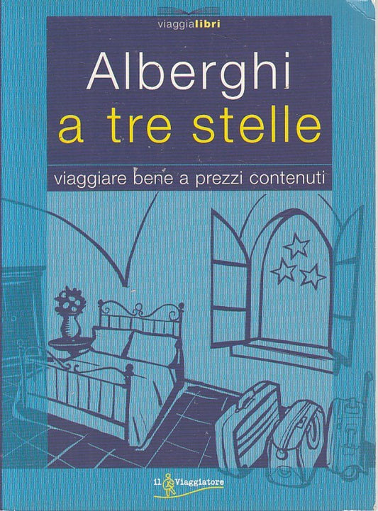 LV- ALBERGHI TRE STELLE A PREZZI CONTENUTI -- VIAGGIATORE --- 2004 - B - ZFS537