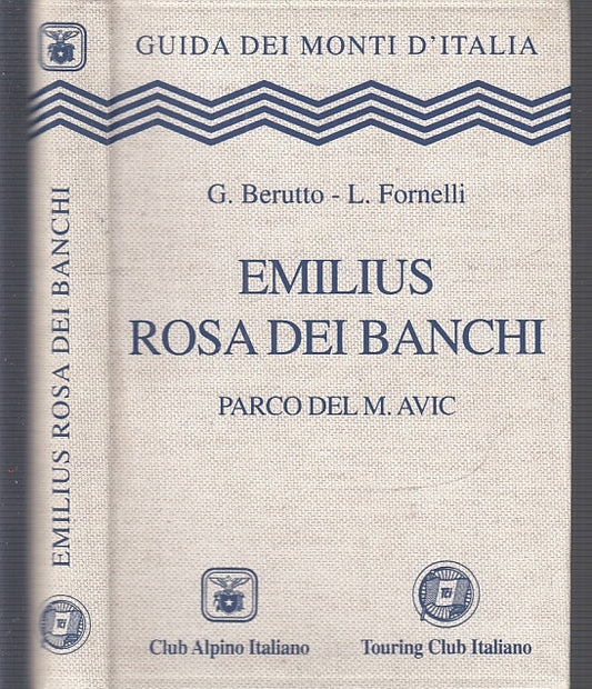 LV- GUIDA EMILIUS ROSA DEI BIANCHI PARCO MONTE AVIC -- CAI TCI--- 2005- B- XFS61