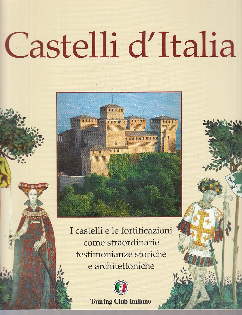LV- CASTELLI D'ITALIA FORTIFICAZIONI STORICHE -- TCI --- 2004 - B - YFS816