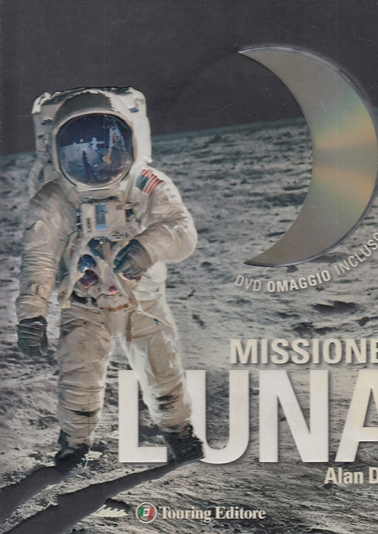 LB- MISSIONE LUNA  CON DVD OMAGGIO - ALAN DYER - TOURING CLUB--- 2009- C- YFS699