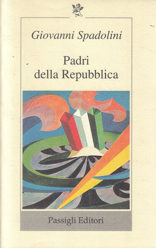 PADRI DELLA REPUBBLICA - GIOVANNI SPADOLINI- PASSIGLI FILO ROSSO- B- JXS311