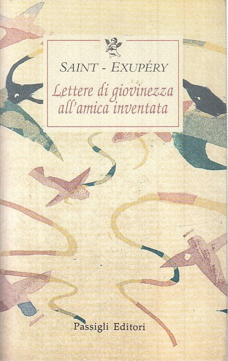 LN2- LETTERE DI GIOVINEZZA ALL'AMICA INVENTATA - SAINT EXUPERY - 1998 - B- JXS18
