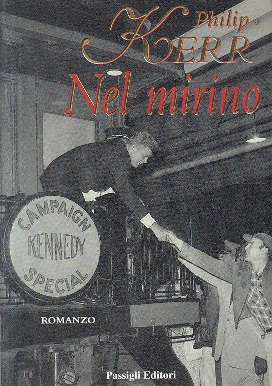 LN- NEL MIRINO - PHILIP KERR - PASSIGLI - NARRATIVA -- 2000 - B - YFS326