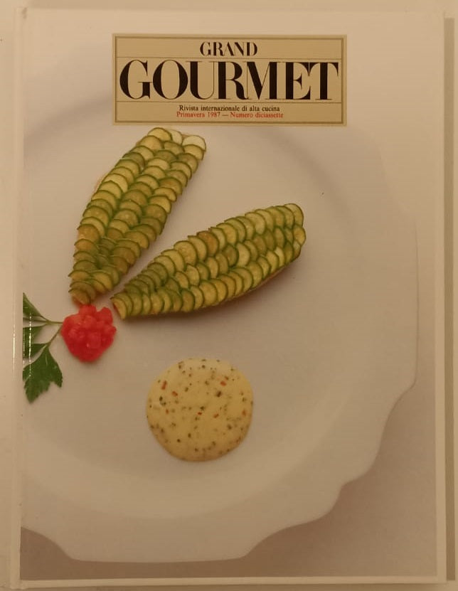 LK- GRAN GOURMET RIVISTA INTERNAZIONALE ALTA CUCINA 17 PRIMAVERA 1987- C- ZFS511