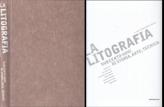 LT- LITOGRAFIA DUECENTO ANNI STORIA ARTE TECNICA-- MONDADORI--- 2003- C - YFS808