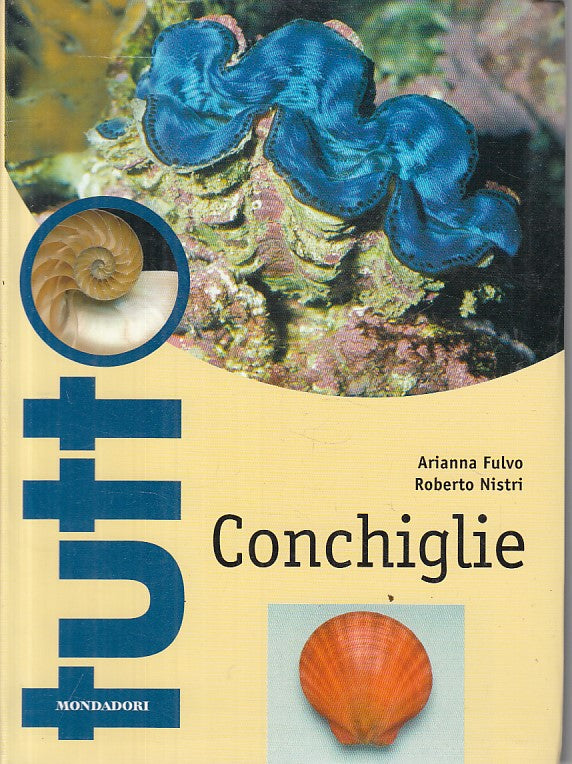 LZ- CONCHIGLIE - FULVO NISTRI - MONDADORI - TUTTO -- 2005 - B - ZFS233