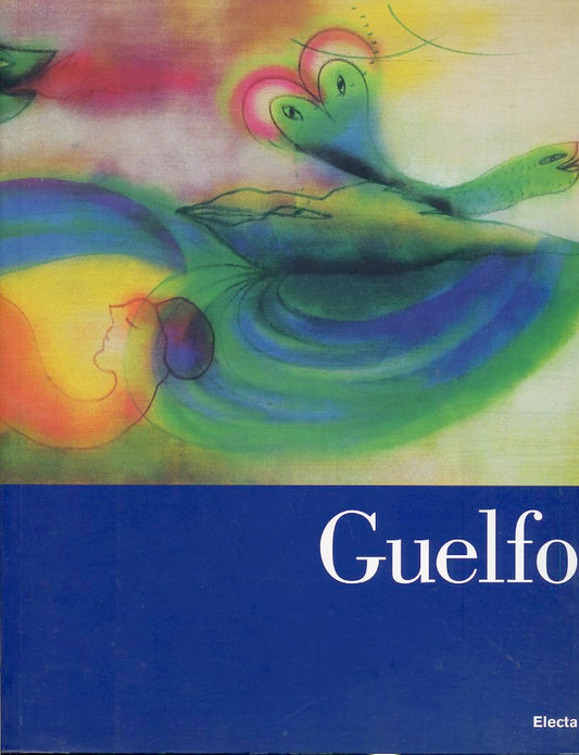 LT- GUELFO CATALOGO OPERE - SIMONGINI - ELECTA MONDADORI - -- 2007 - BS - YDS66