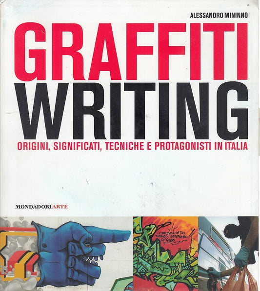 LT- GRAFFITI WRITING- MININNO- MONDADORI- ARTE-- 2008- B- ZDS498