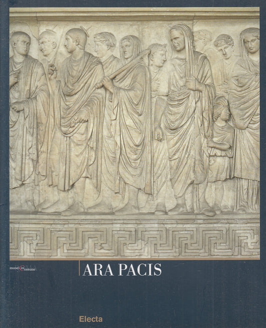 LT- ARA PACIS - ORIETTA ROSSINI - ELECTA - MUSEI IN COMUNE PARMA -- 2008- B- WPR