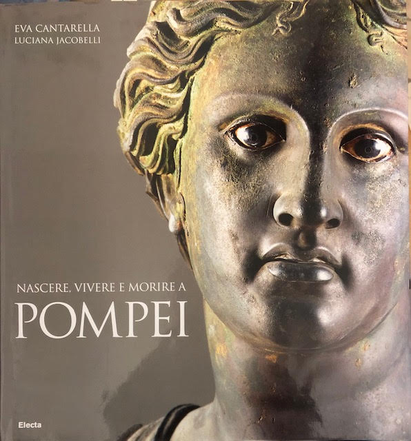 LS- NASCERE, VIVERE E MORIRE A POMPEI -- ELECTA --- 2011 - CS - YFS827