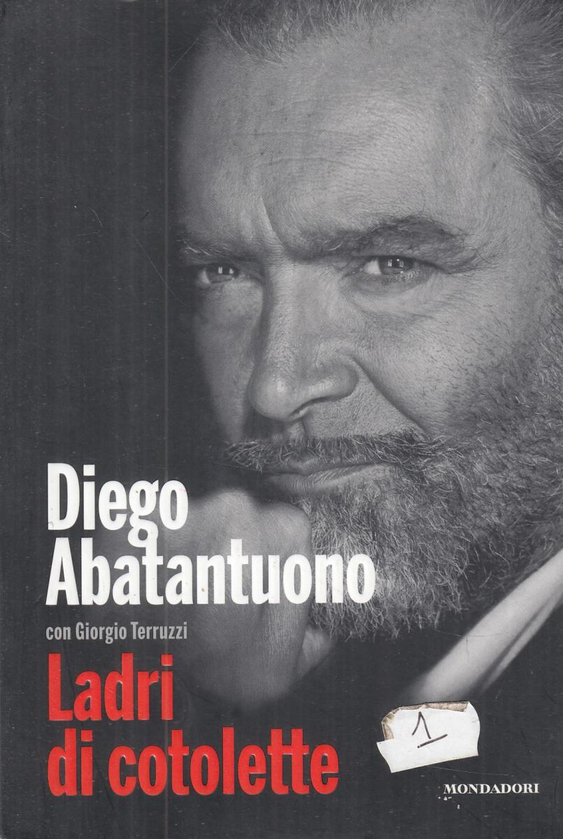 LN2- LADRI DI COTOLETTE - DIEGO ABATANTUONO - MONDADORI - B - JXS67