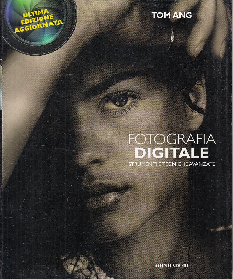 LZ- FOTOGRAFIA DIGITALE STRUMENTI TECNICHE - ANG- MONDADORI--- 2014 - B - YFS423