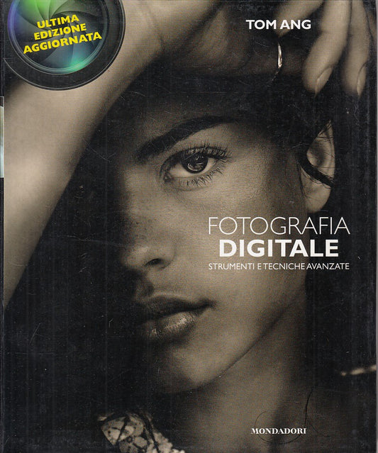 LZ- FOTOGRAFIA DIGITALE STRUMENTI TECNICHE - ANG- MONDADORI--- 2014 - B - YFS423