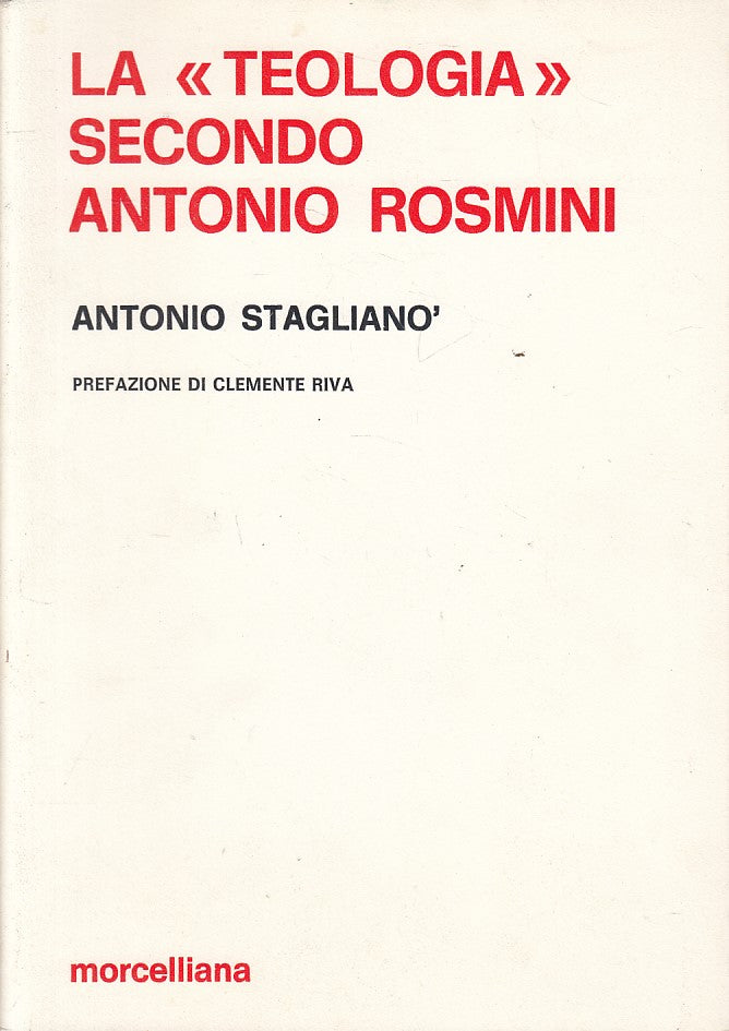 LS- LA "TEOLOGIA" SECONDO ANTONIO ROSMINI -- MORCELLIANA --- 1988 - BS - YFS595