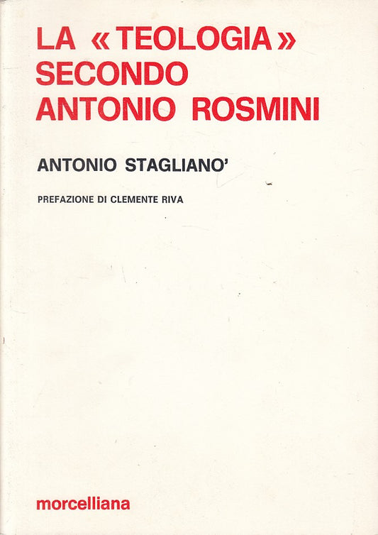 LS- LA "TEOLOGIA" SECONDO ANTONIO ROSMINI -- MORCELLIANA --- 1988 - BS - YFS595